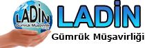 Ladin Gümrük Müşavirliği Ankara